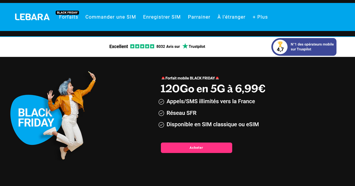 Black Friday Lebara : 120 Go en 5G à 6,99 €/mois, sans engagement