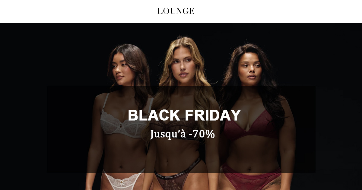 Black Friday Lounge 💕 Jusqu’à -70% sur la lingerie et les ensembles